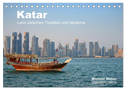 Katar - Land zwischen Tradition und Moderne (Tischkalender 2024 DIN A5 quer), CALVENDO Monatskalender