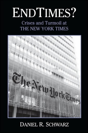 Schwarz, Daniel R. Endtimes? - Crises and Turmoil at the New York Times. State University of New York Press, 2014.
