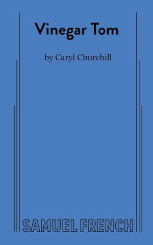 Churchill, Caryl. Vinegar Tom. Samuel French, 2024.