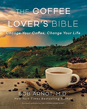 Arnot. The Coffee Lover's Bible - Change Your Coffee, Change Your Life. HarperCollins, 2018.