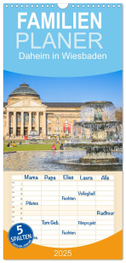 Familienplaner 2025 - Daheim in Wiesbaden mit 5 Spalten (Wandkalender, 21 x 45 cm) CALVENDO