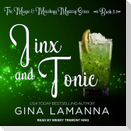 Jinx and Tonic Lib/E