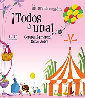 Julve, Óscar / Gemma Armengol Morell. ¡Todos a una!. Algar libros S.L.U., 2017.