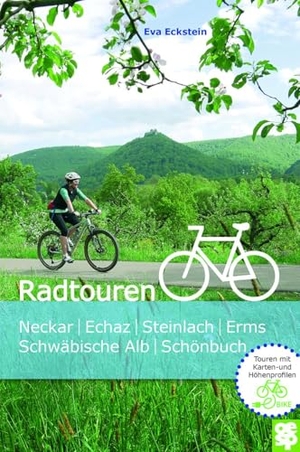 Eckstein, Eva. Radtouren | Neckar, Echaz, Steinlach und Erms, Schwäbische Alb, Schönbuch - Unterwegs auf kürzeren Strecken. Oertel Und Spoerer GmbH, 2025.