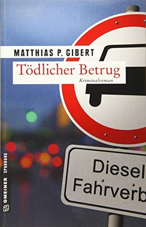 Gibert, Matthias P.. Tödlicher Betrug - Thilo Hains 3. Fall. Gmeiner Verlag, 2019.