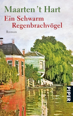 Hart, Maarten 't. Ein Schwarm Regenbrachvögel. Piper Verlag GmbH, 2011.