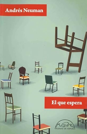 Neuman, Andres. Que Espera, El. Paginas de Espuma, 2025.