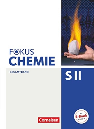 Fischedick, Arno / Fleischer, Holger et al. Fokus Chemie - Sekundarstufe II Gesamtband - Allgemeine Ausgabe - Schülerbuch. Cornelsen Verlag GmbH, 2018.