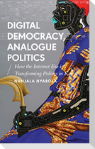Digital Democracy, Analogue Politics