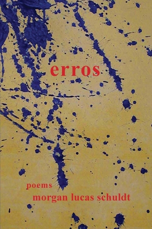 Schuldt, Morgan Lucas. Erros. Parlor Press, 2013.