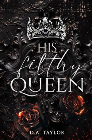 Taylor, D. A. / Drucie Anne Taylor. His filthy Queen - Wenn der König ruft. via tolino media, 2024.