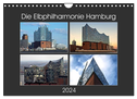 Die Elbphilharmonie Hamburg (Wandkalender 2024 DIN A4 quer), CALVENDO Monatskalender