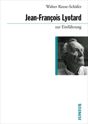 Reese-Schäfer, Walter. Lyotard zur Einführung. Junius Verlag GmbH, 2022.