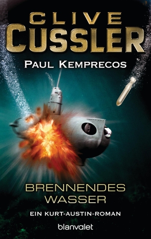 Cussler, Clive / Paul Kemprecos. Brennendes Wasser. Blanvalet Taschenbuchverl, 2002.