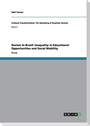 Racism in Brazil: Inequality in Educational Opportunities and Social Mobility