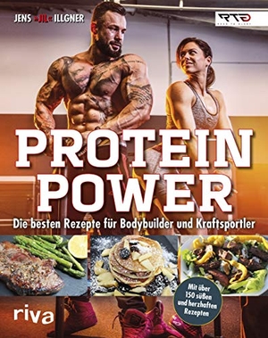 Illgner, Jens. Protein-Power - Die besten Rezepte für Bodybuilder und Kraftsportler. riva Verlag, 2018.
