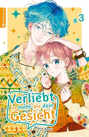 Anzai, Karin. Verliebt in mehr als dein Gesicht 03. Altraverse GmbH, 2022.