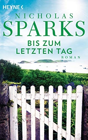 Sparks, Nicholas. Bis zum letzten Tag. Heyne Taschenbuch, 2020.