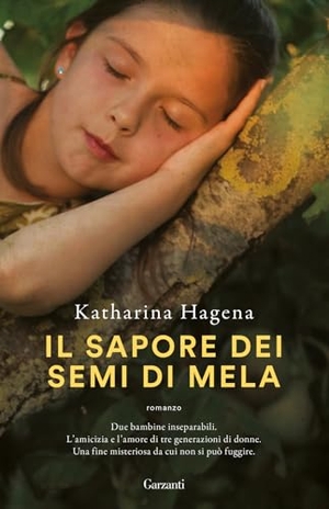 Hagena, Katharina. Il sapore dei semi di mela. Garzanti, 2024.