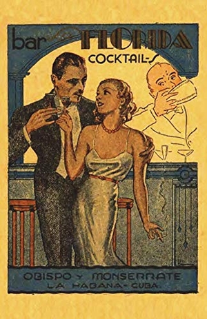 La Florida. Bar La Florida Cocktails 1935 Reprint. Chump Change, 2018.