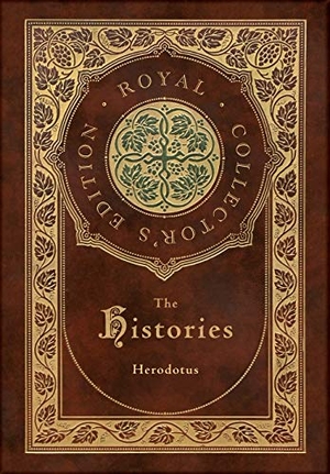 Herodotus. The Histories (Royal Collector's Edition) (Annotated) (Case Laminate Hardcover with Jacket). Engage Books, 2021.
