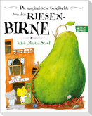 Die unglaubliche Geschichte von der Riesenbirne