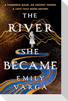 The River She Became