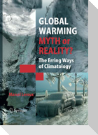Global Warming - Myth or Reality?