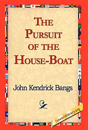 Bangs, John Kendrick. The Pursuit of the House-Boat. 1st World Library - Literary Society, 2006.
