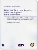 Police Recruitment and Retention in the Contemporary Urban Environment