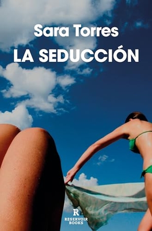 Torres, Sara. La Seducciã3n / The Seduction. Prh Grupo Editorial, 2024.