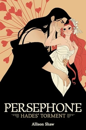 Shaw, Allison. Persephone: Hades' Torment. Penguin LLC  US, 2021.