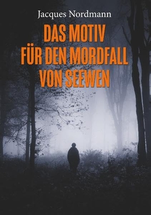 Nordmann, Jacques. Das Motiv für den Mordfall von Seewen. Books on Demand, 2019.
