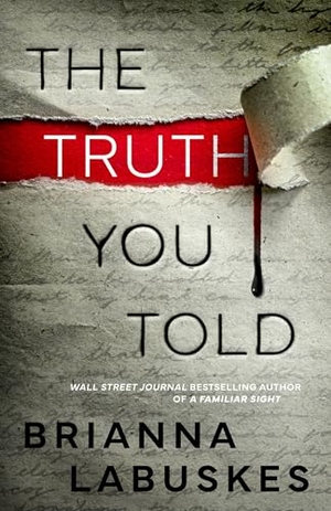 Labuskes, Brianna. The Truth You Told. Amazon Publishing, 2024.