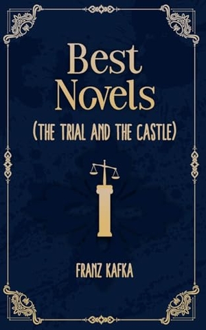 Kafka, Franz. Best Novels of franz kafka ( The Trial and The castle ). Repro India Limited, 2024.