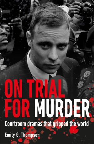Thompson, Emily G.. On Trial For Murder. Dorling Kindersley Ltd., 2024.