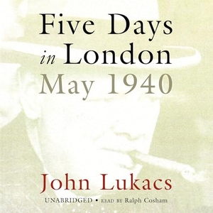 Lukacs, John. Five Days in London: May 1940. Blackstone Publishing, 2008.
