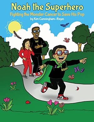 Cunningham&. Noah the Superhero: Fighting the Monster Cancer to Save His Pop. Publishdrive Inc., 2021.