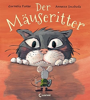 Funke, Cornelia. Der Mäuseritter - Bilderbuch über Mut, Freundschaft und Zusammenhalt von der Spiegel-Bestsellerautorin mit farbigen Illustrationen für Kinder ab 4 Jahre. Loewe Verlag GmbH, 2018.