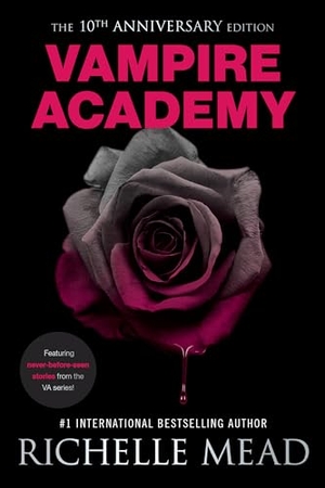Mead, Richelle. Vampire Academy 10th Anniversary Edition. Penguin Young Readers Group, 2016.