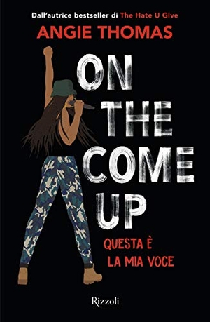Thomas, Angie. On the come up. Questa è la mia voce. Rizzoli, 2019.