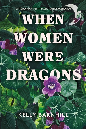 Barnhill, Kelly. When Women were Dragons - Unterdrückt. Entfesselt. Wiedergeboren: Eine feurige, feministische Fabel für Fans von Die Unbändigen. Cross Cult, 2024.