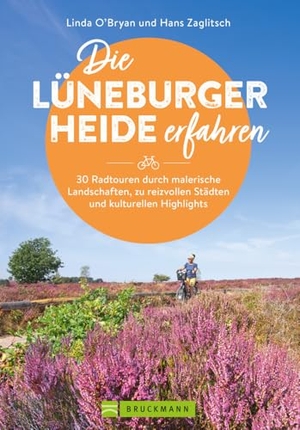 Zaglitsch, Hans / Linda O'Bryan. Die Lüneburger Heide erfahren 30 Radtouren durch malerische Landschaften, zu reizvollen Städten und kulturellen Highlights. Bruckmann Verlag GmbH, 2024.