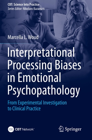 Woud, Marcella L. (Hrsg.). Interpretational Processing Biases in Emotional Psychopathology - From Experimental Investigation to Clinical Practice. Springer International Publishing, 2024.