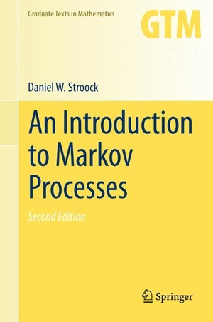 Stroock, Daniel W.. An Introduction to Markov Processes. Springer Berlin Heidelberg, 2013.