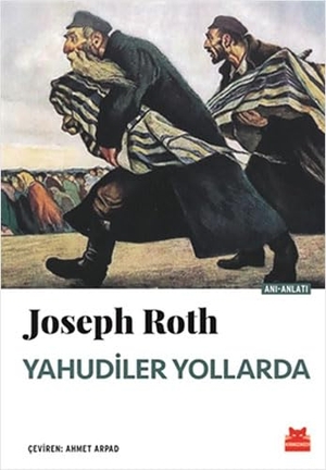 Roth, Joseph. Yahudiler Yollarda. Kirmizikedi Yayinevi, 2019.