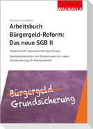 Arbeitsbuch Bürgergeld-Reform: Das neue SGB II