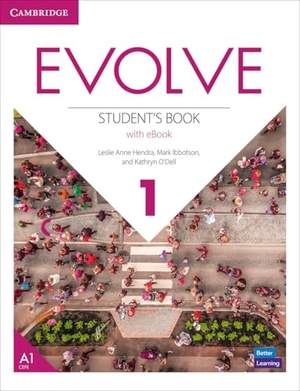 Hendra, Leslie Anne / Ibbotson, Mark et al. Evolve Level 1 Student's Book with eBook. Cambridge University Press, 2022.