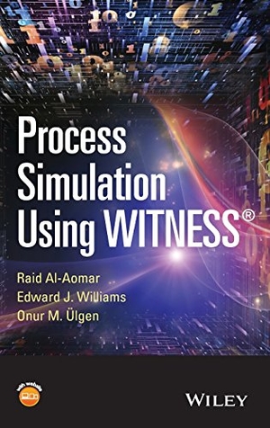 Al-Aomar / Ulgen et al. Process Simulation Using WITNE. John Wiley & Sons, 2015.