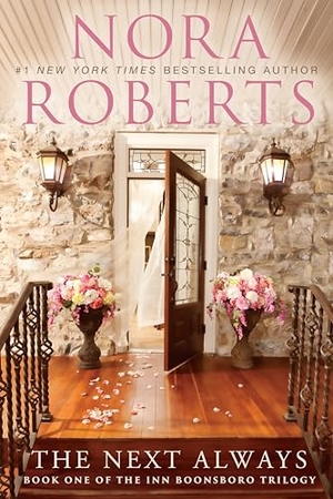 Roberts, Nora. The Next Always. Penguin Publishing Group, 2011.